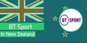 how to watch BT Sport in New Zealand