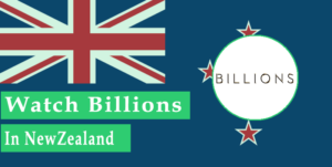 How To watch Billions in NZ
