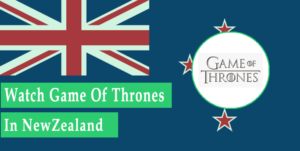 watch Game of Thrones in NZ
