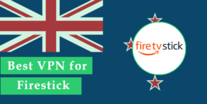 Best VPN For Firestick